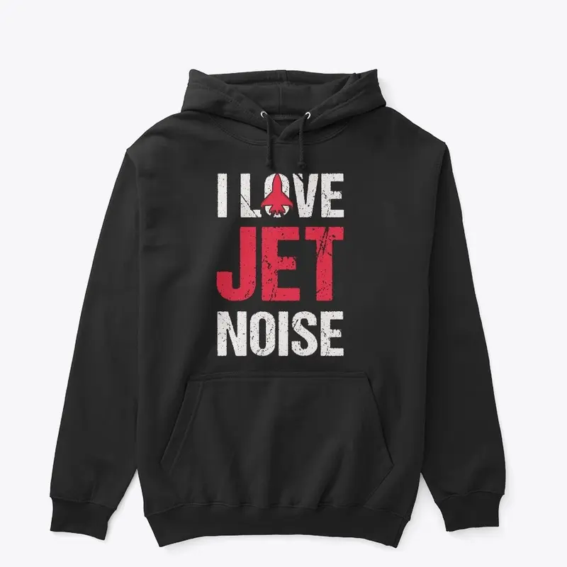 I LOVE JET NOISE HOODIE